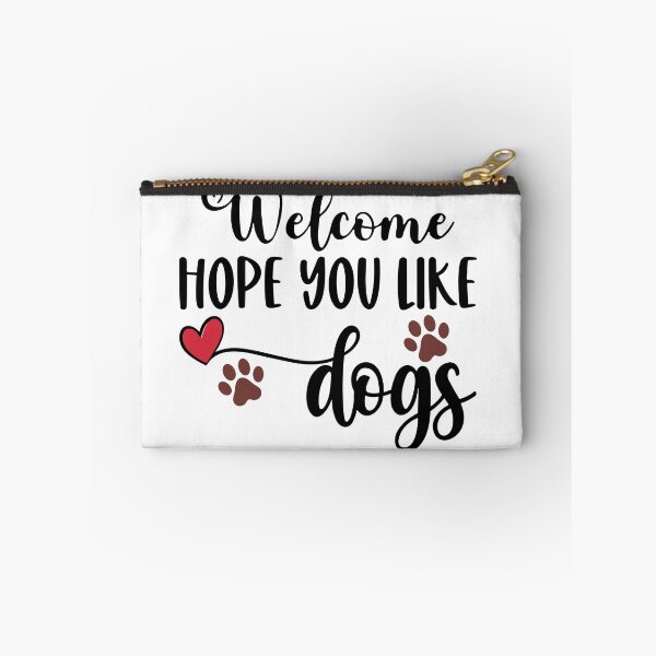 Item preview, Welcome I Hope you Like Dogs. Funny Dog Saying  designed and sold by SunnyDayPrints.