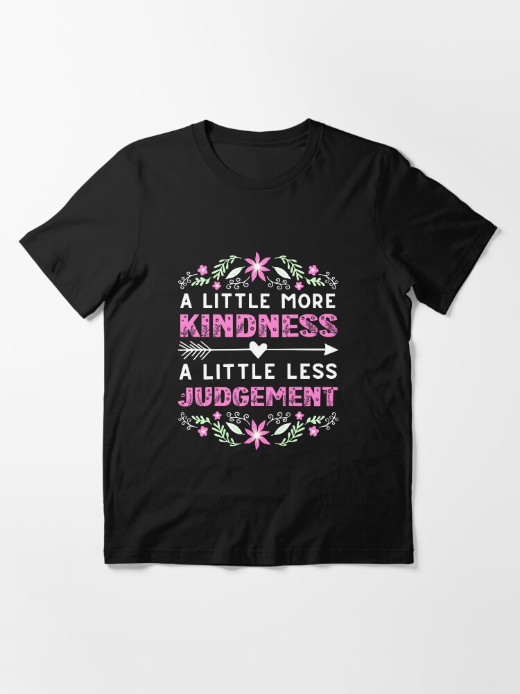 A little more kindness a little less judgement online sweatshirt