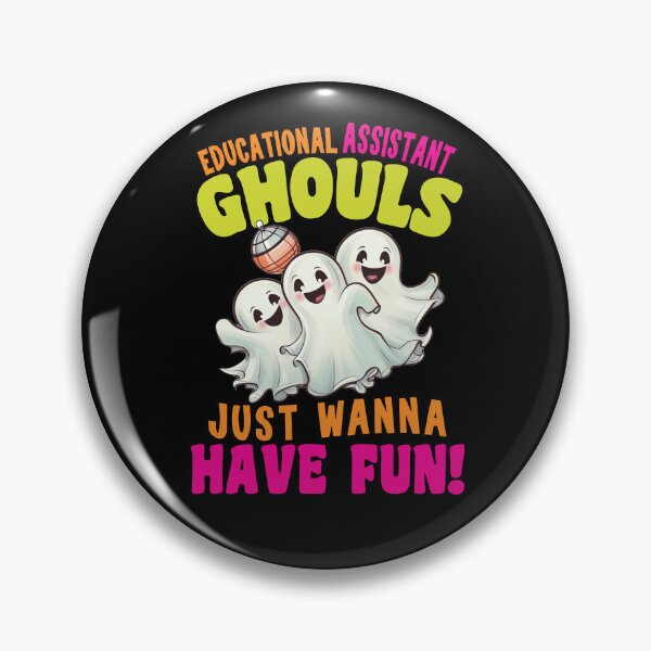 Item preview, Educational Assistant Ghouls Just Wanna Have Fun designed and sold by TaraGbear.