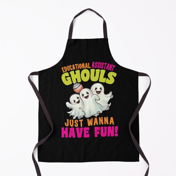 Item preview, Educational Assistant Ghouls Just Wanna Have Fun designed and sold by TaraGbear.