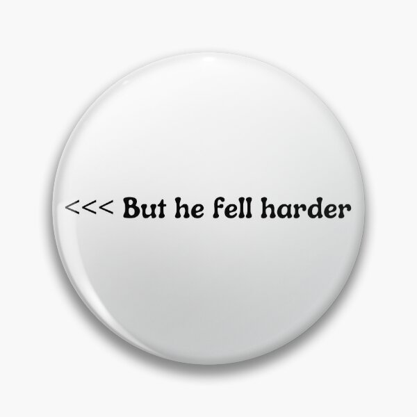 Item preview, But he fell harder designed and sold by Cheesebread-cat.