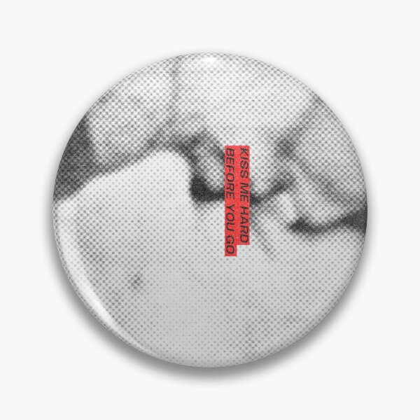 Item preview, Kiss Me Hard Before You Go designed and sold by atxevi.