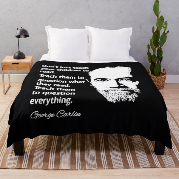 Item preview, George Carlin Question Everything Quote Design designed and sold by dspyljpt16.