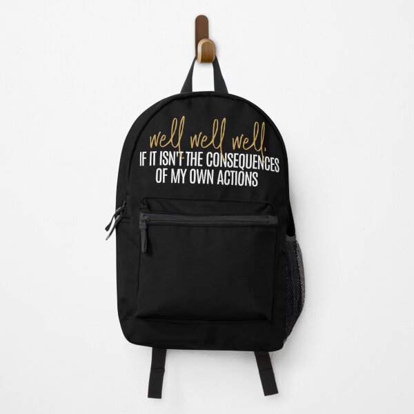 Item preview, Well Well Well, If It Isnt The Consequences Of My Own Actions designed and sold by ShirtTeeStorm.