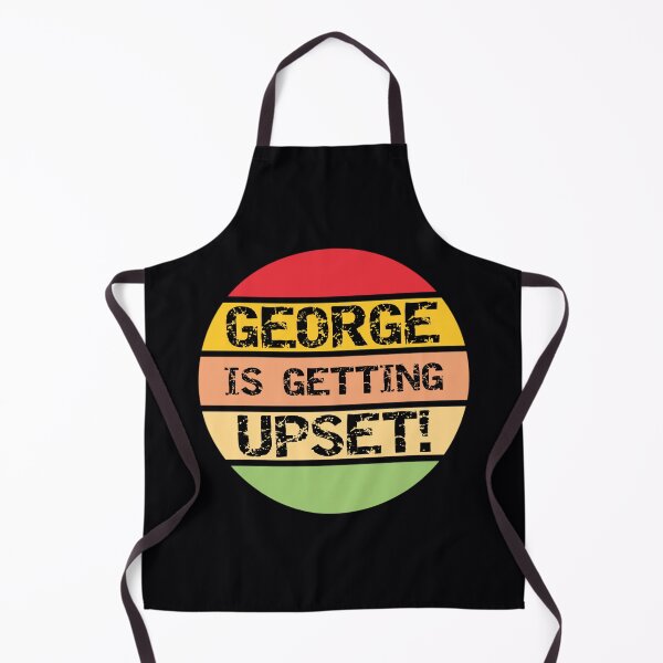 Item preview, George Is Getting Upset designed and sold by dspyljpt16.