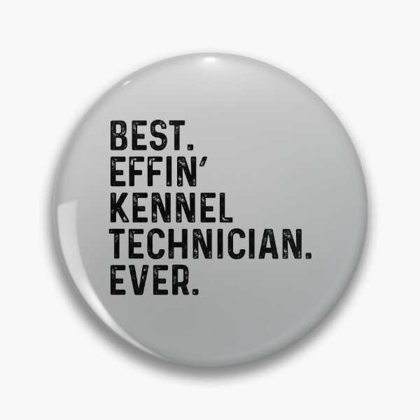 Item preview, Best Effin Kennel Technician Ever designed and sold by kamrankhan.