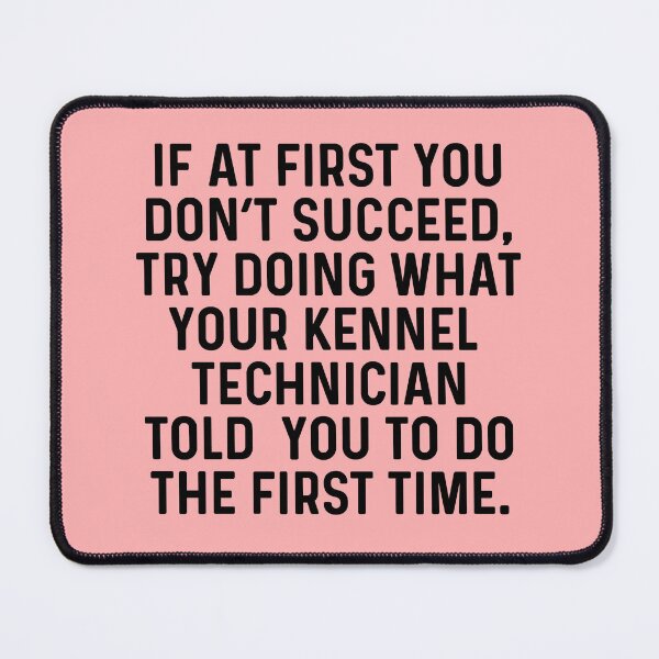 Item preview, Try Doing What Your Kennel Technician Funny designed and sold by kamrankhan.