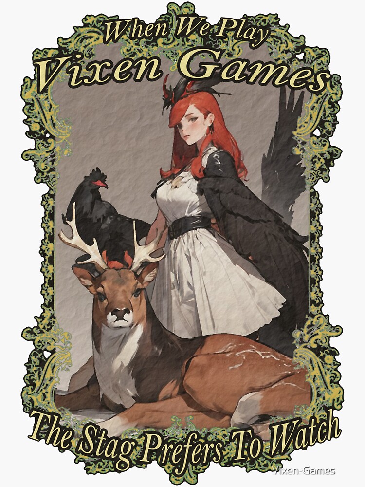 Thumbnail 3 of 3, Sticker, When we play vixen games the stag prefers to watch designed and sold by Vixen-Games.