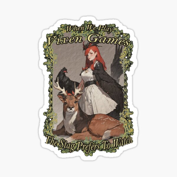 Item preview, When we play vixen games the stag prefers to watch designed and sold by Vixen-Games.
