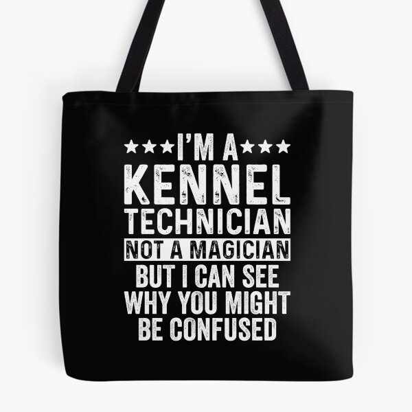 Item preview, I Am A Kennel Technician designed and sold by kamrankhan.