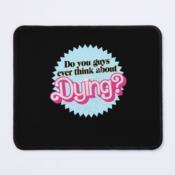 Item preview, Do you guys ever think about dying ? designed and sold by The Trend Shopl.