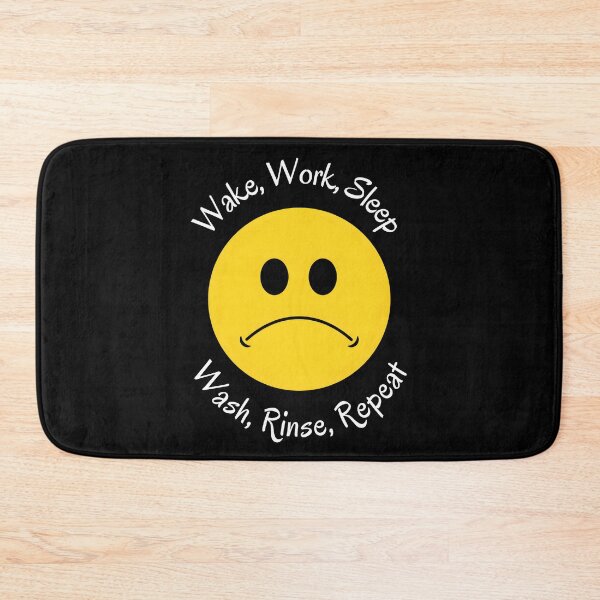Item preview, Wake Work Sleep Wash Rinse Repeat Dark designed and sold by TuckerLogan.