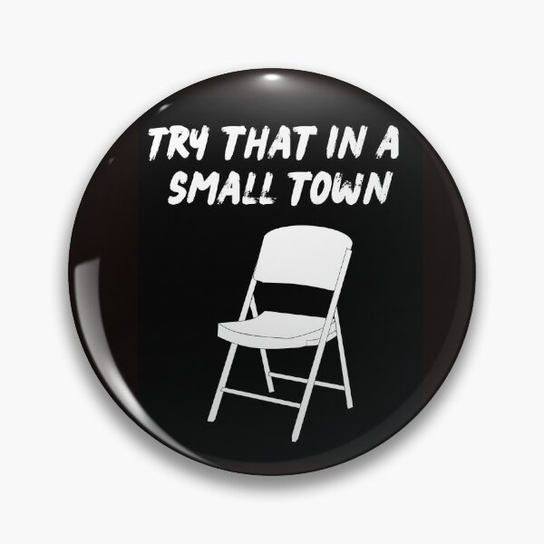 Item preview, Try that in a small town chair designed and sold by Leslivicious.