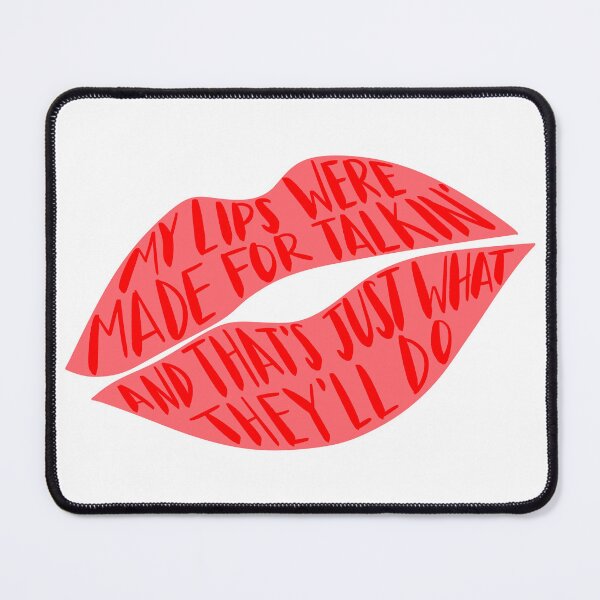 Item preview, my lips were made for talkin’… designed and sold by little0g.