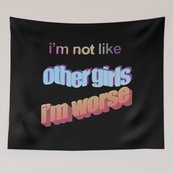 Item preview, I’m not like other girls I’m worse designed and sold by The Trend Shopl.