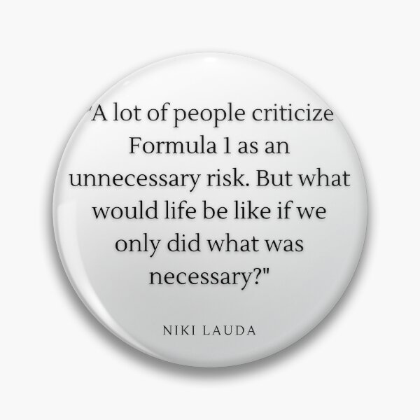 Item preview, Niki Lauda Life Quote Formula One designed and sold by F1-Undone.