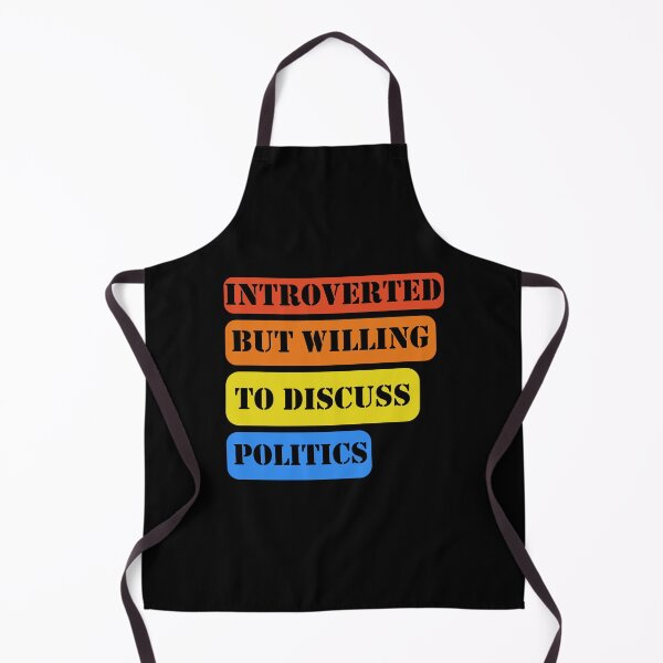 Item preview, introverted But Willing To Discuss Politics designed and sold by Elatty.