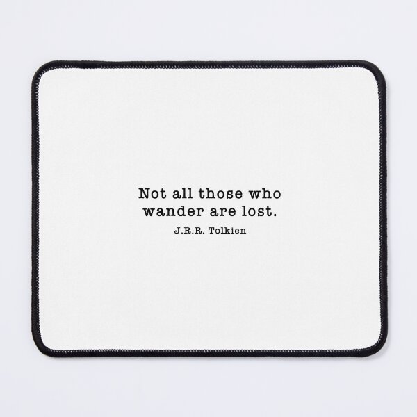 Item preview, J.R.R. Tolkien - Not all those who wander are lost. designed and sold by corbrand.