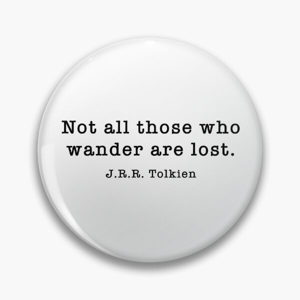 Item preview, J.R.R. Tolkien - Not all those who wander are lost. designed and sold by corbrand.