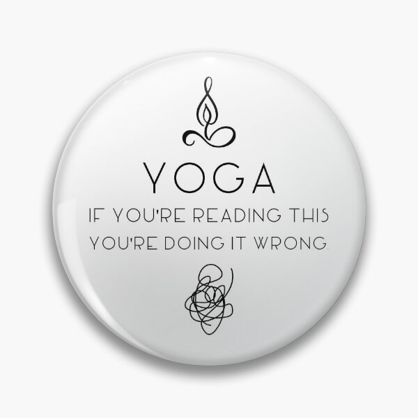 Item preview, Yoga: If you're reading this you're doing it wrong. Meditation, Zen. designed and sold by Cajattire.