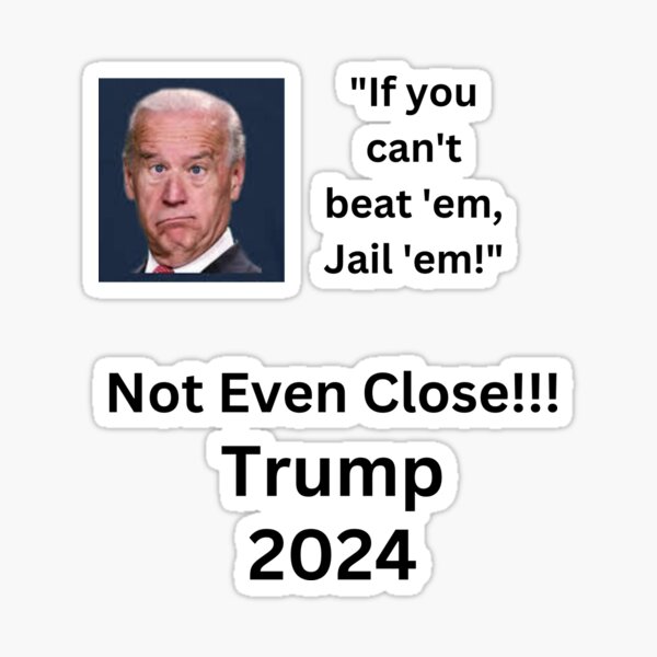 Item preview, "If you can't beat 'em, Jail 'em!" Trump 2024 designed and sold by LogicalImpact.