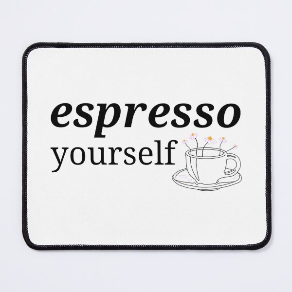Item preview, Espresso Yourself designed and sold by theodoreleach.