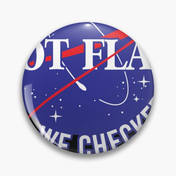 Item preview, NASA Not Flat We Checked designed and sold by VivienneKovacek.