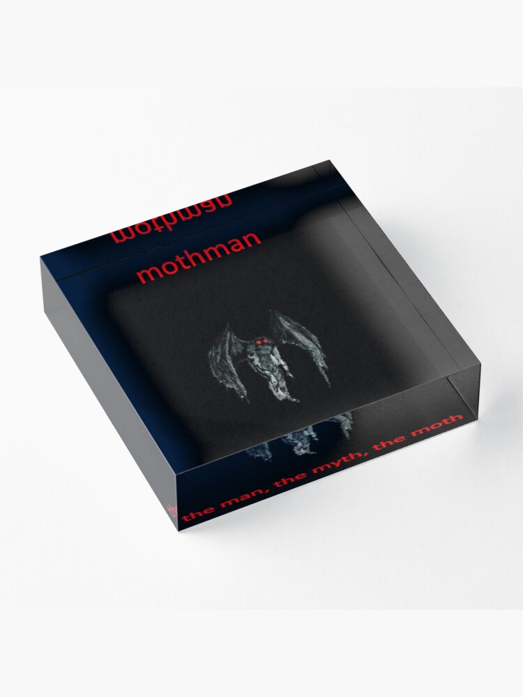 Alternate view of Mothman: The man, the myth, the moth Acrylic Block