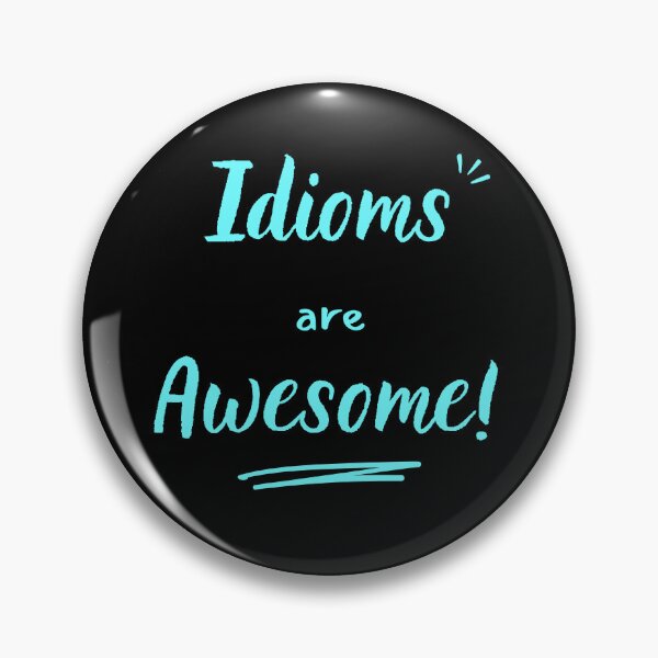 Item preview, Idioms are awesome (light blue) designed and sold by Idioms4u.