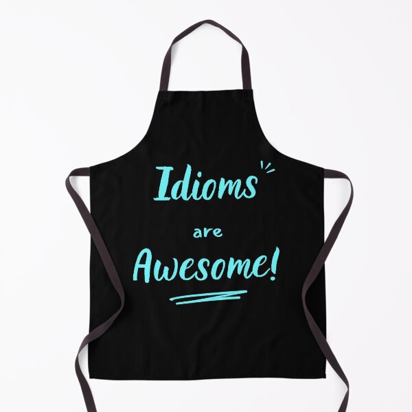 Item preview, Idioms are awesome (light blue) designed and sold by Idioms4u.