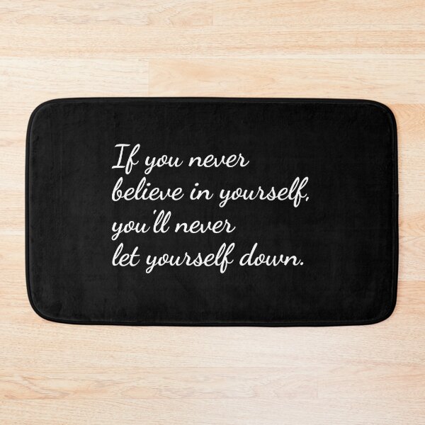 Item preview, If you never believe in yourself, you'll never let yourself down. designed and sold by unspired.
