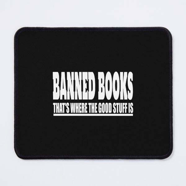 Item preview, Banned Books Where The Good Stuff Is designed and sold by CuTeesShirtse.