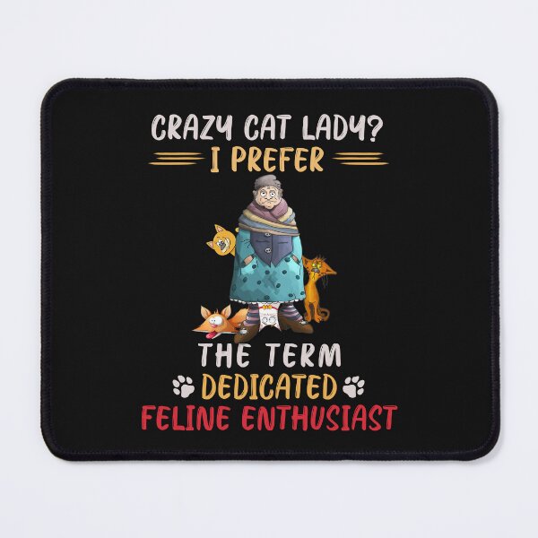 Item preview, Crazy Cat Lady Feline Enthusiast Facetious Pun Design   designed and sold by FuddalanDesigns.