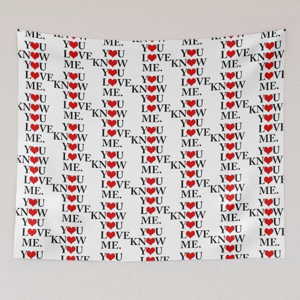Item preview, You Know You Love Me designed and sold by TodaysTrendyTe.