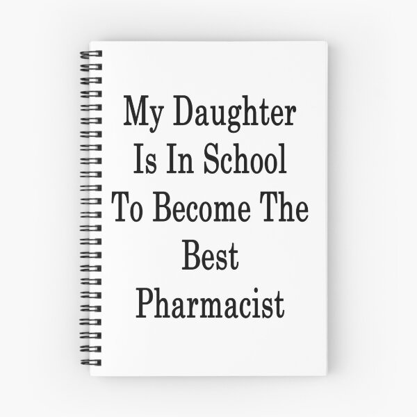 Item preview, My Daughter Is In School To Become The Best Pharmacist  designed and sold by supernova23.