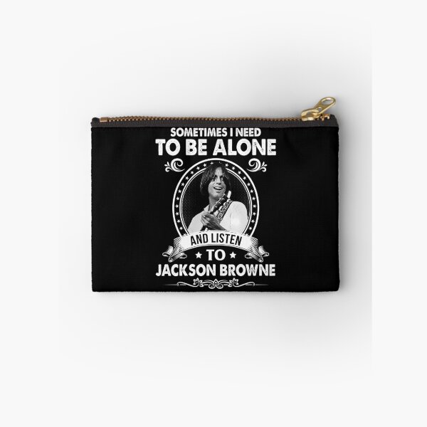 Item preview, Sometime I Need To Be Alone and Listen To Jackson Roll Browne Classic designed and sold by VileBraeden.