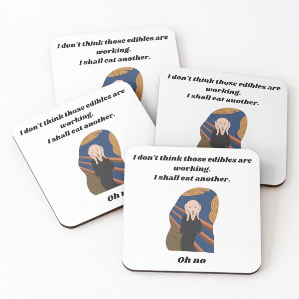 Item preview, I Don't Think Those Edibles Are Working designed and sold by Leslivicious.