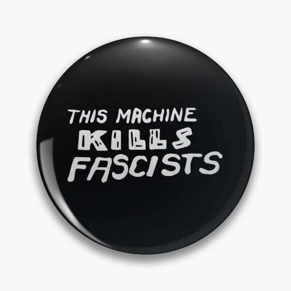 Item preview, THIS MACHINE KILLS FASCISTS - White Text 	 		 designed and sold by ruxpgenwq7.