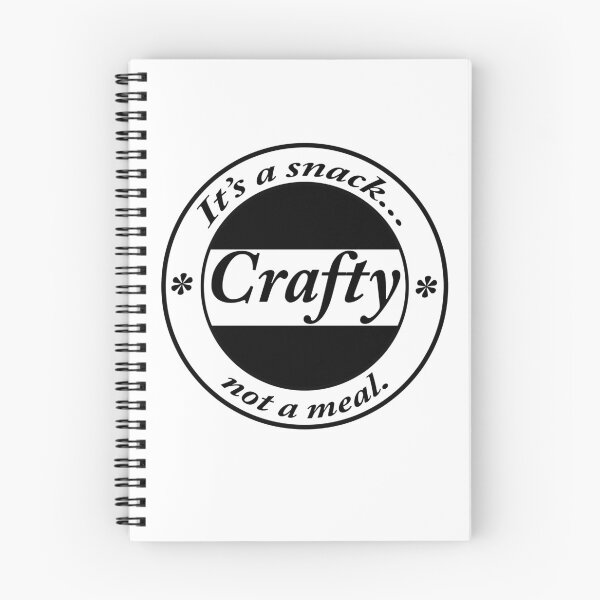 Item preview, Crafty. It's a snack... not a meal. designed and sold by Kwiggill.