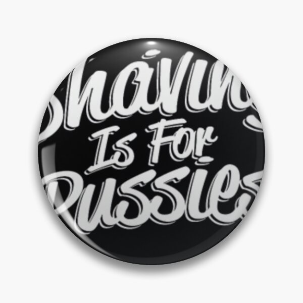 Item preview, Shaving is For Pussies	 designed and sold by nrussybiknl19.