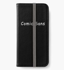 Comic Sans iPhone Wallet/Case/Skin