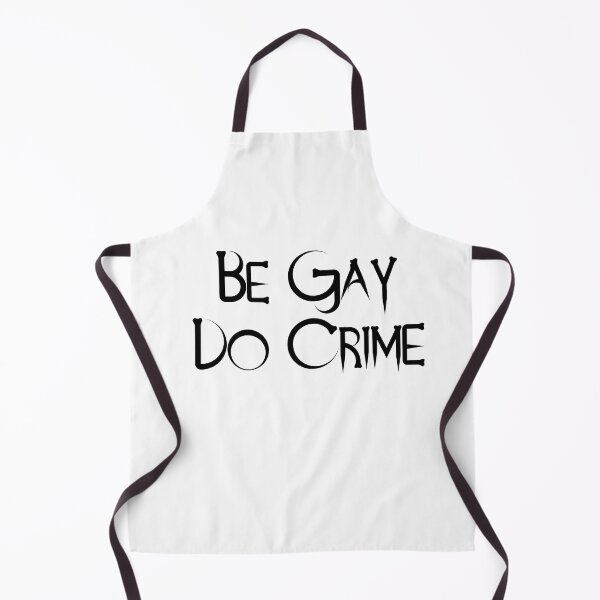 Item preview, Be Gay Do Crime designed and sold by WildFox111.