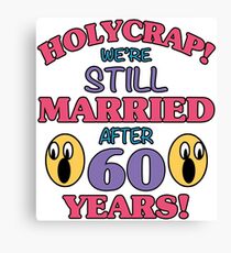 Funny 60th Anniversary Canvas Print