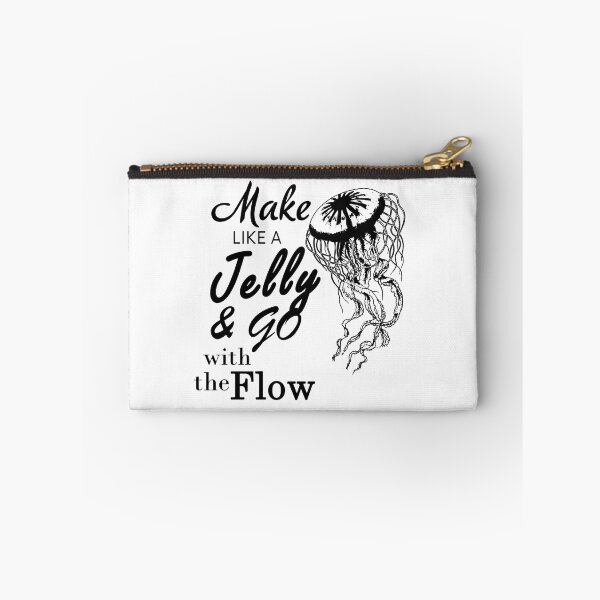 Item preview, Make like a jelly and go with the flow designed and sold by ookaiyah.