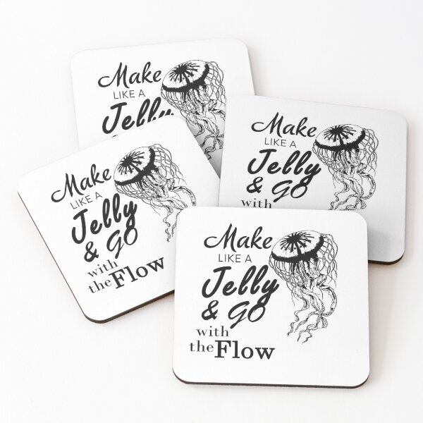 Item preview, Make like a jelly and go with the flow designed and sold by ookaiyah.