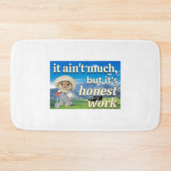 Item preview, It ain_t much, but it_s honest work designed and sold by pavloskydelber.