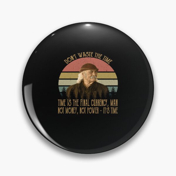 Item preview, Don't Waste The Time David T-shirt Crosby Singer Quote Essential designed and sold by JOSERANCIS.