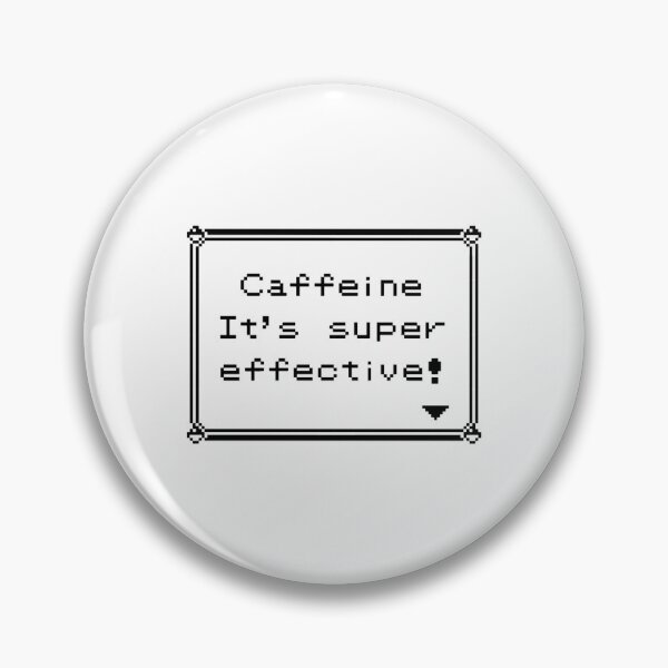 Item preview, Caffeine It_s super effective! designed and sold by YoungNowak.