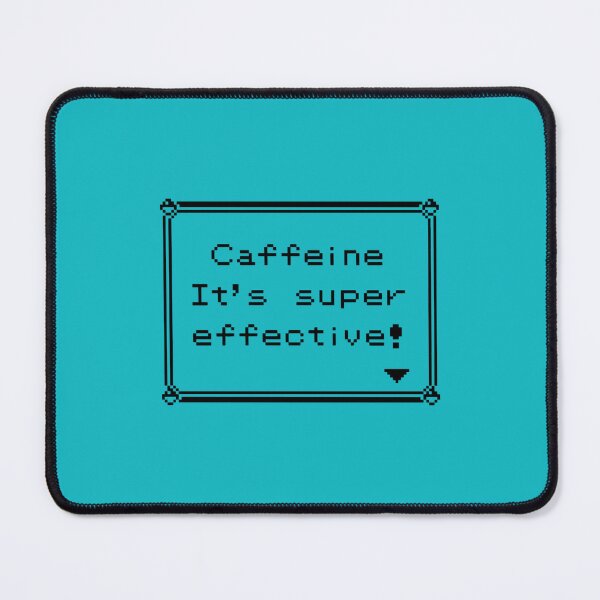 Item preview, Caffeine It_s super effective! designed and sold by YoungNowak.