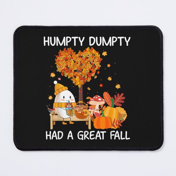 Item preview, Humpty Dumpty Had A Great Fall Happy Fall Y'all  designed and sold by LottieHardage.